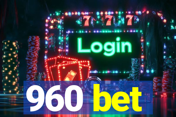 960 bet