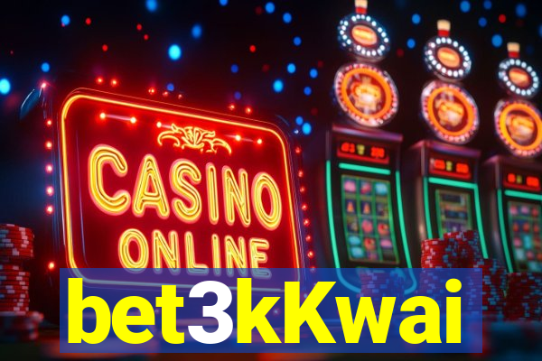 bet3kKwai