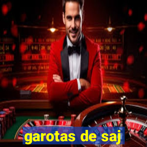 garotas de saj