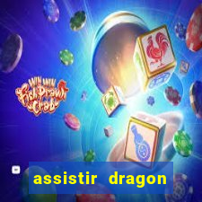 assistir dragon ball super completo dublado