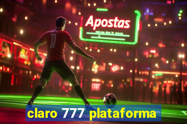 claro 777 plataforma