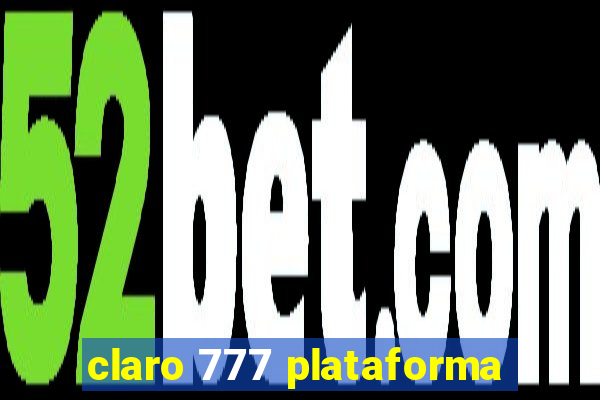 claro 777 plataforma