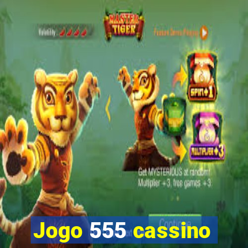 Jogo 555 cassino