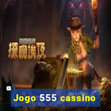 Jogo 555 cassino