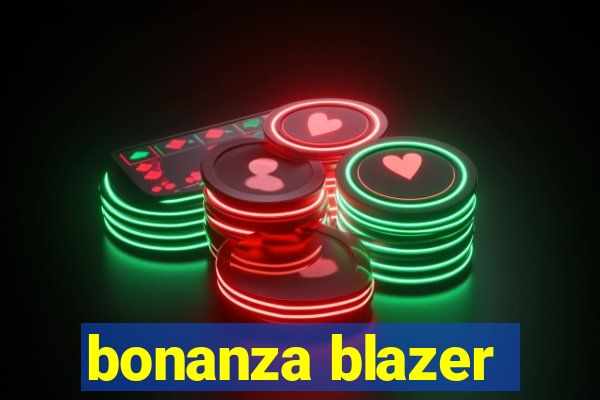 bonanza blazer