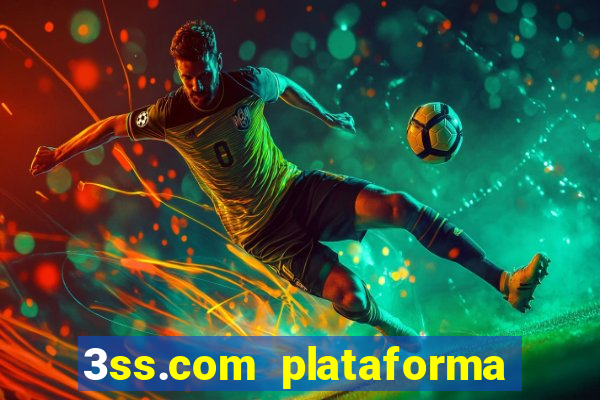 3ss.com plataforma de jogos