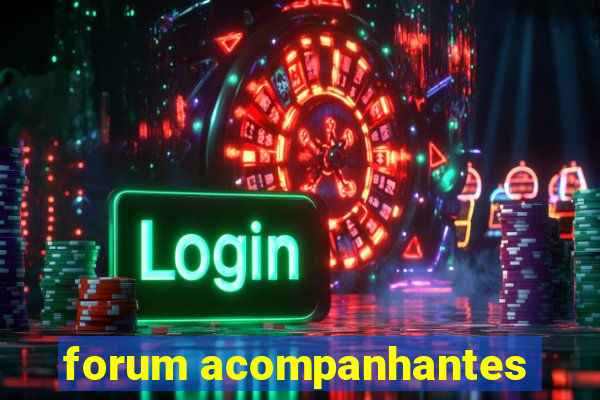 forum acompanhantes