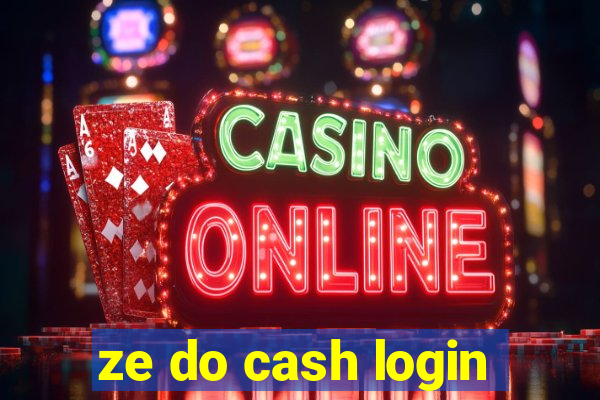 ze do cash login