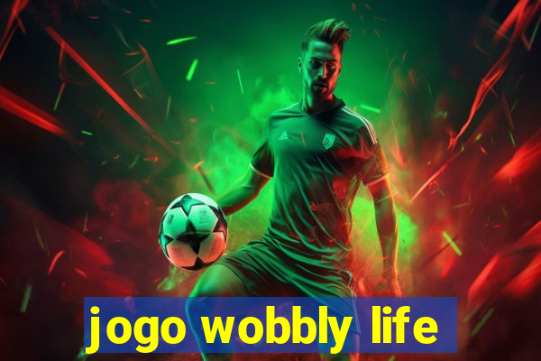 jogo wobbly life