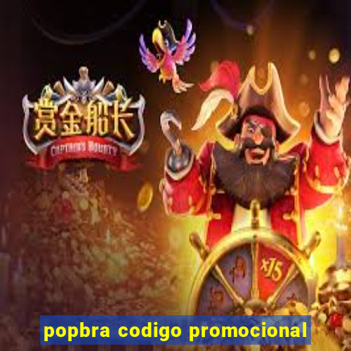 popbra codigo promocional