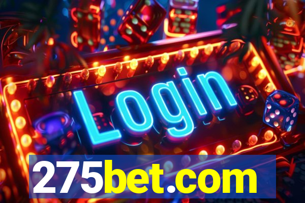 275bet.com