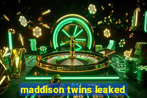 maddison twins leaked