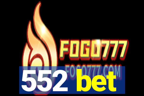 552 bet