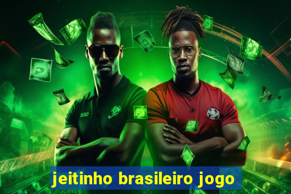 jeitinho brasileiro jogo