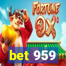 bet 959