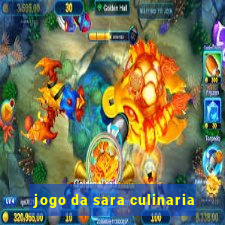 jogo da sara culinaria