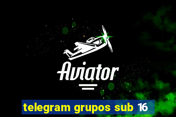 telegram grupos sub 16