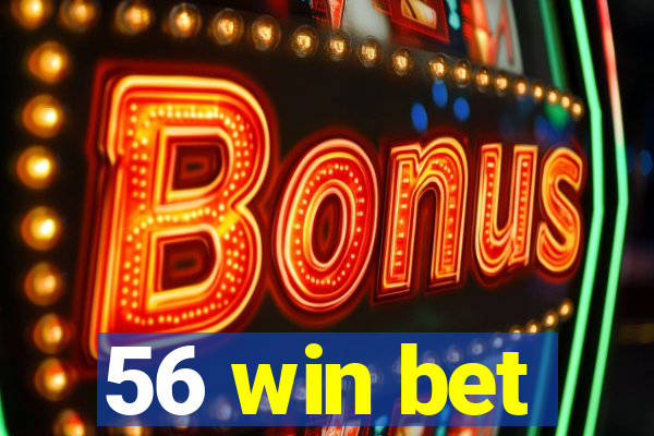 56 win bet