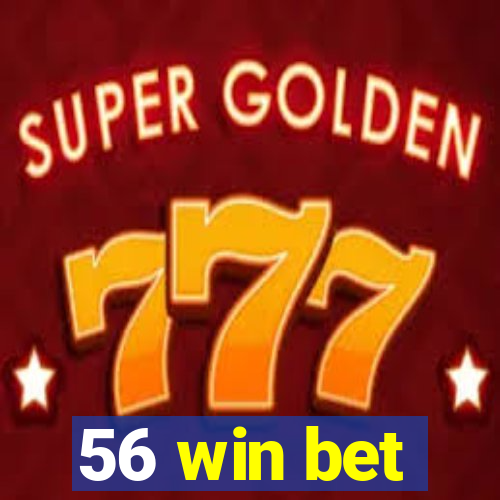 56 win bet