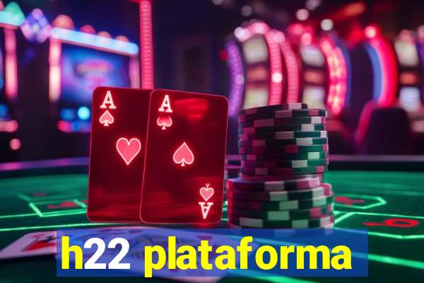 h22 plataforma