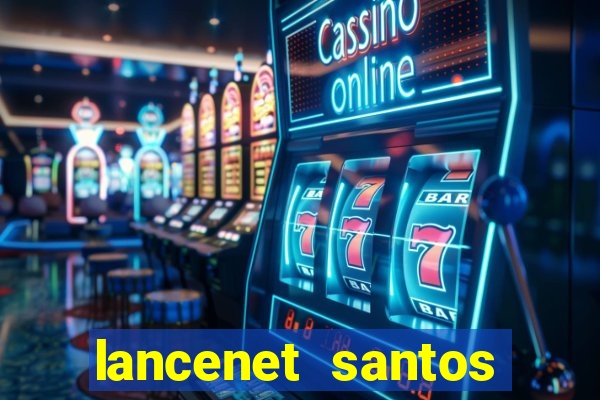 lancenet santos futebol clube