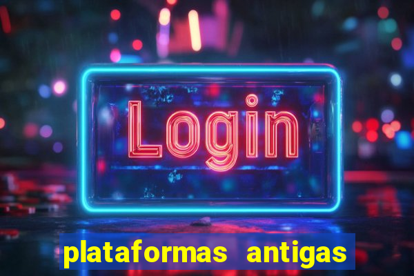 plataformas antigas de jogos slots