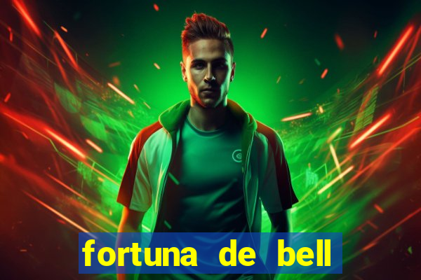 fortuna de bell marques 2024