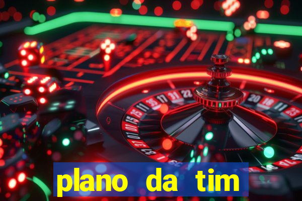 plano da tim internet ilimitada