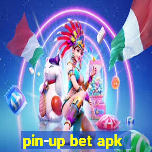 pin-up bet apk