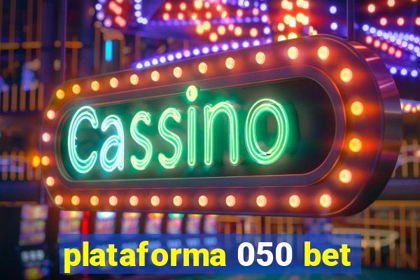 plataforma 050 bet