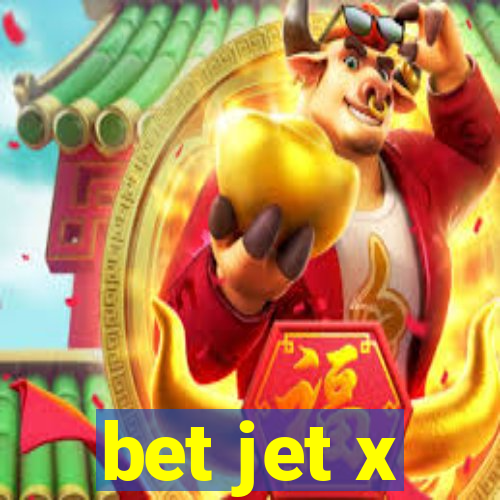 bet jet x