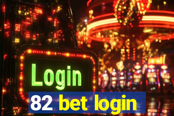 82 bet login