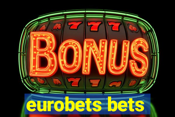 eurobets bets