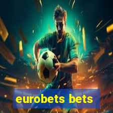 eurobets bets