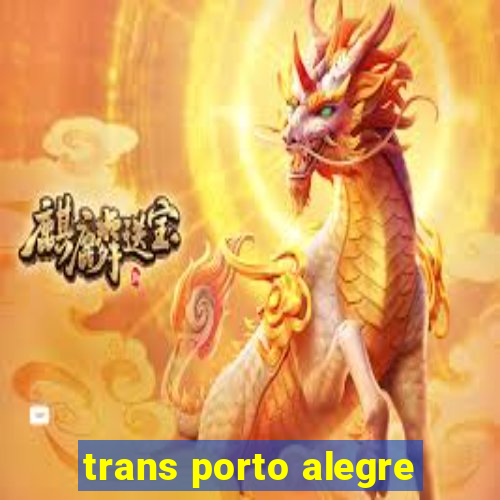 trans porto alegre