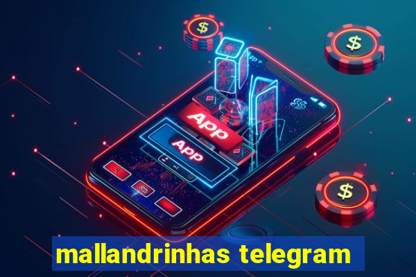 mallandrinhas telegram