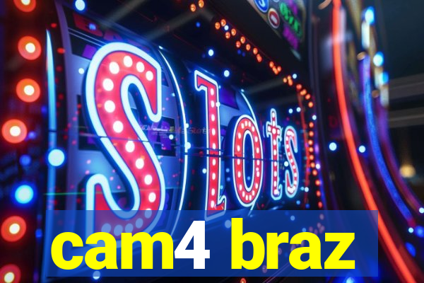 cam4 braz