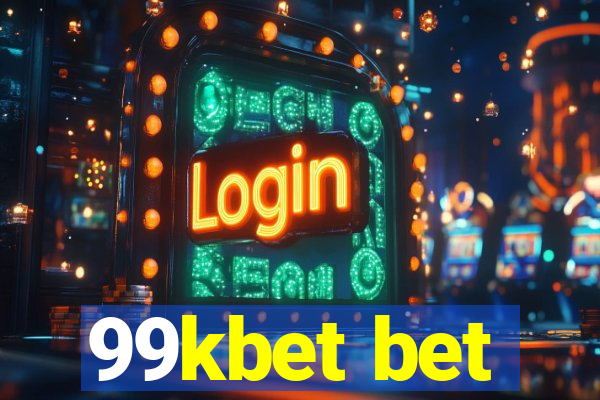 99kbet bet