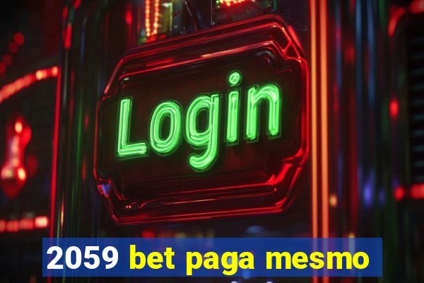 2059 bet paga mesmo