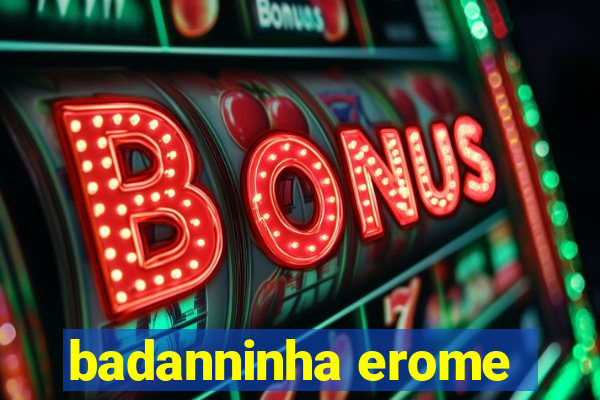 badanninha erome