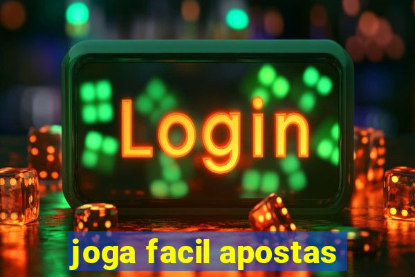 joga facil apostas