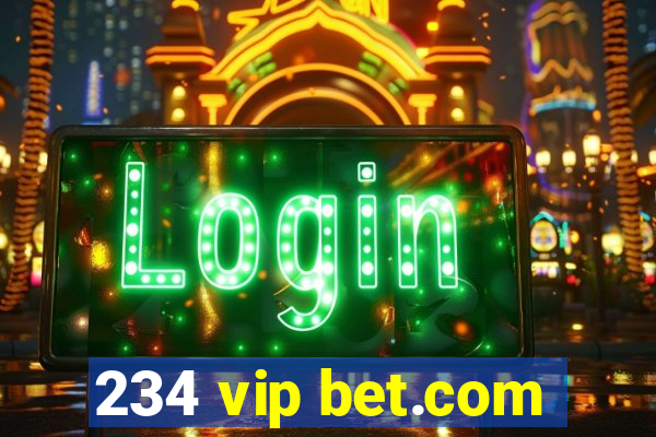 234 vip bet.com