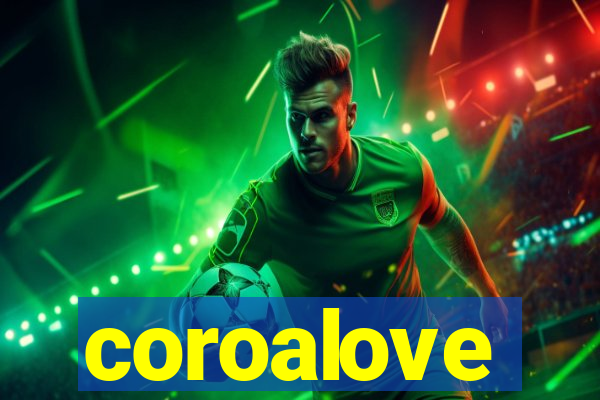 coroalove