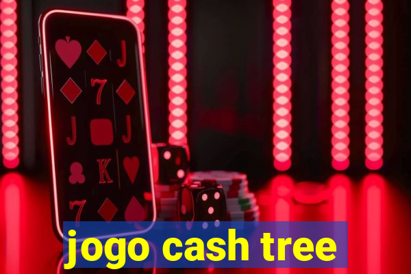 jogo cash tree