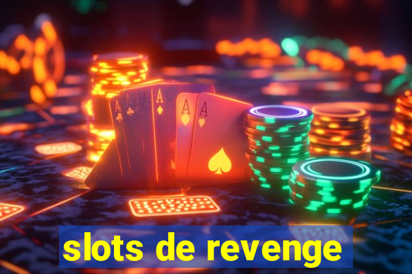 slots de revenge