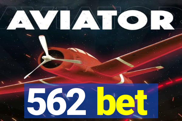 562 bet