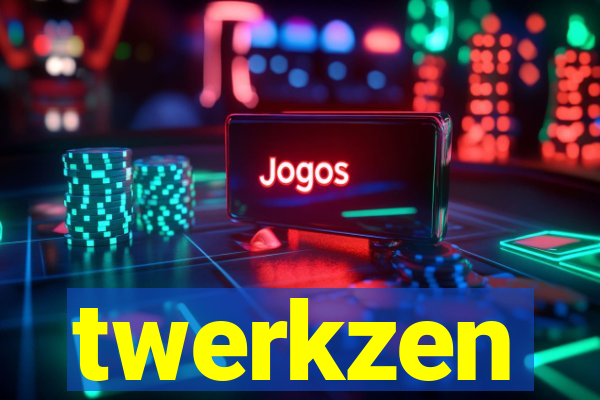 twerkzen