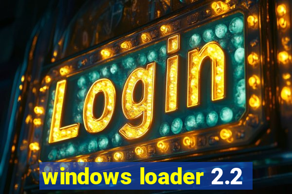 windows loader 2.2