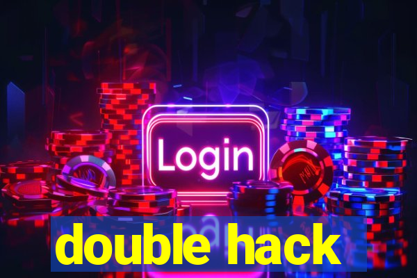 double hack