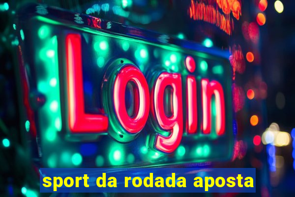 sport da rodada aposta